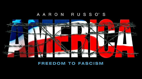 America: Freedom to Fascism (2006 film by Aaron Russo)