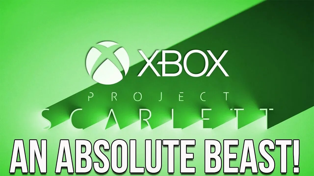 Fear Not, The Xbox Scarlett (Anaconda) Will Be An Absolute Beast!