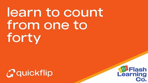 Learn To Count From One To Forty - Quickflip Flashcard Video