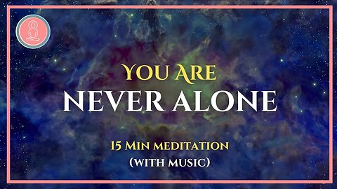 you are never alone at uni - 15min guided mindfulness meditation for university students (w/music)