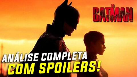 THE BATMAN É TUDO ISSO MESMO? VALEU A ESPERA? | ANÁLISE COM SPOILERS