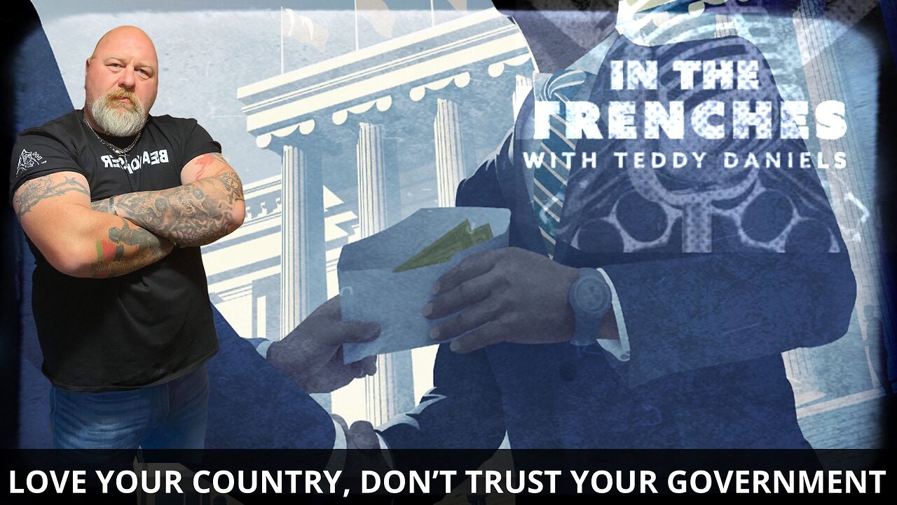 LOVE YOUR COUNTRY, DON’T TRUST YOUR GOVERNMENT