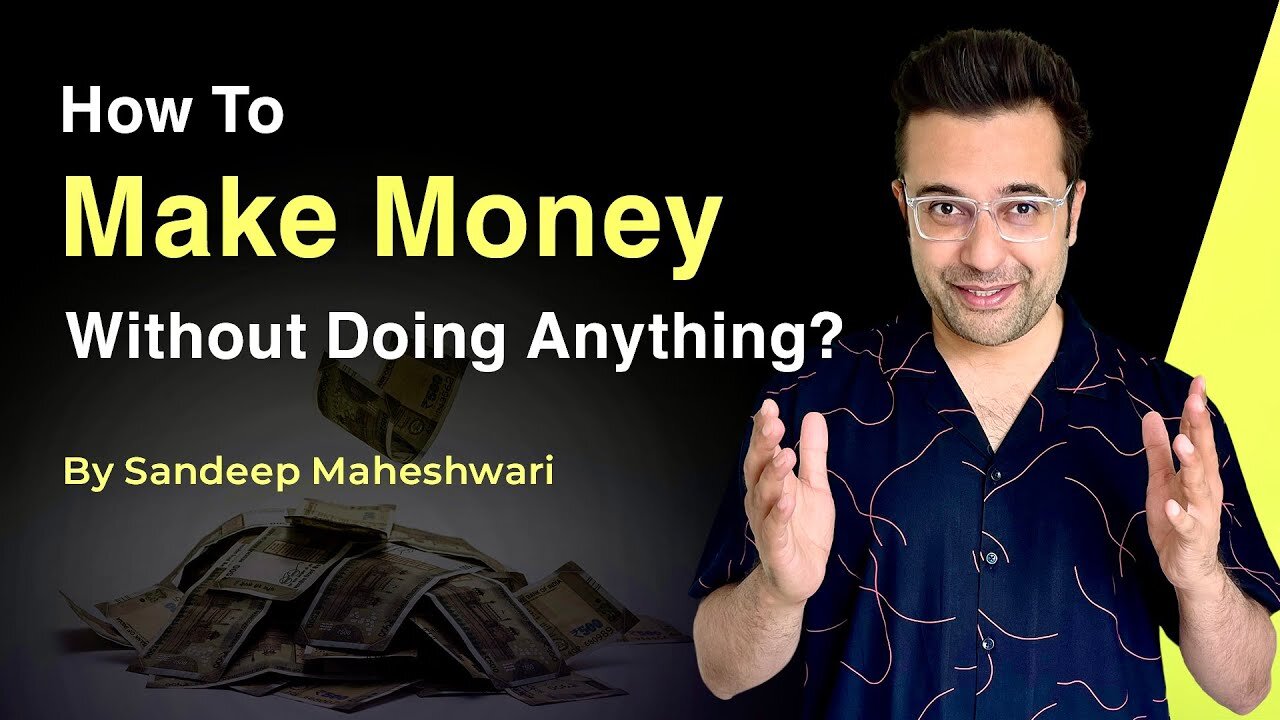 How To Make Money Without Doing Anything?