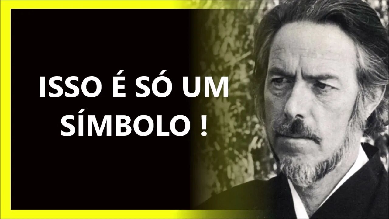 SÓ UM SÍMBOLO , ALAN WATTS DUBLADO