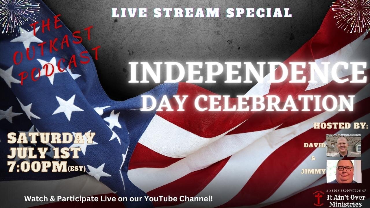 Episode 27 - Independence Day Celebration Special Live Stream Event!