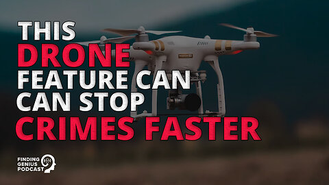 This Drone Feature Can Stop Crimes Faster