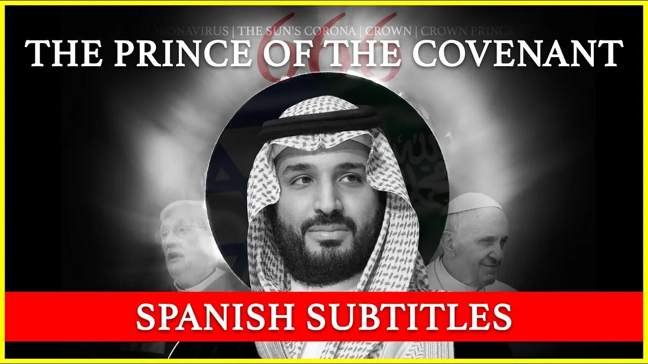 The Prince of the Covenant (SPANISH SUBTITLES)