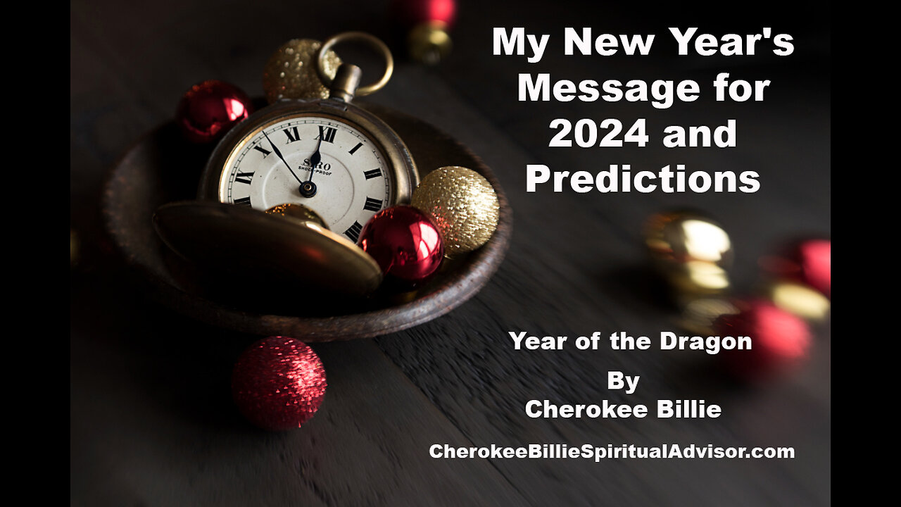 My New Year's Message for 2024 and Predictions