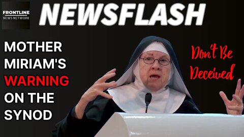 NEWSFLASH: A WARNING FROM MOTHER MIRIAM!