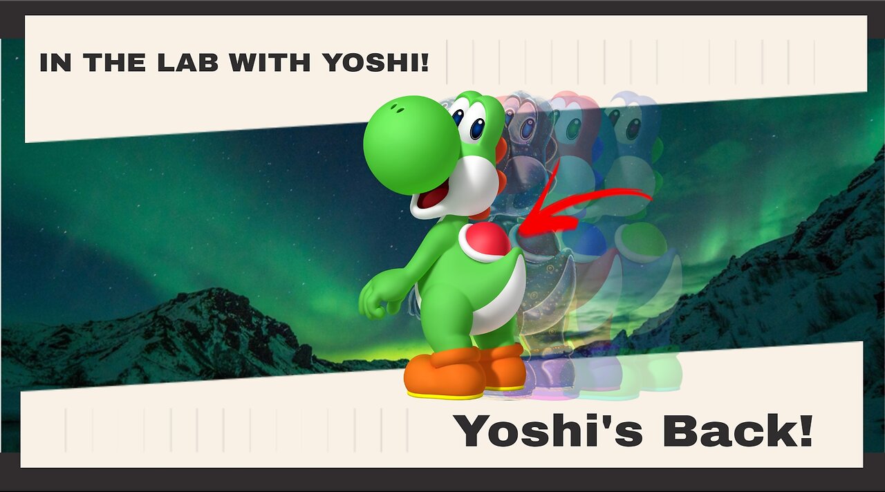 In the Lab w Yoshi! - Yoshi's Back!