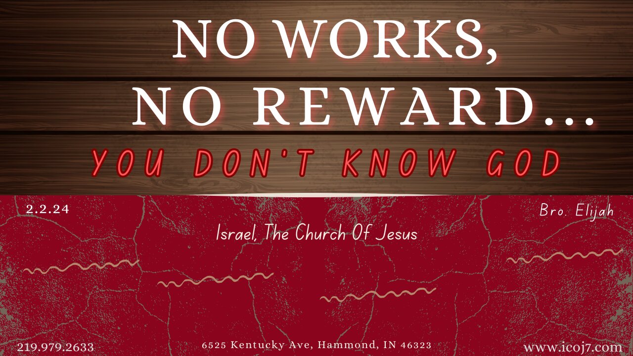 NO WORKS, NO REWARD… YOU DON’T KNOW GOD