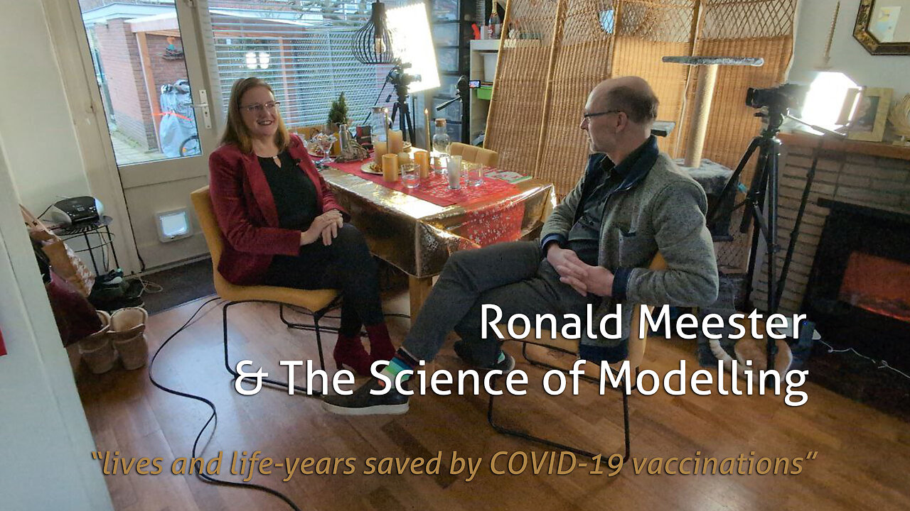 Ronald Meester & the Science of Modelling - “lives and life-years saved by COVID-19 vaccinations”