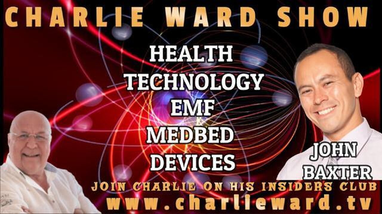 CHARLIE WARD: HEALTH TECHNOLOGY, EMF MEDBED DEVICES WITH JOHN BAXTER - TRUMP NEWS