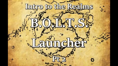 Intro to the Realms S2E32 - B.O.L.T.S. Launchers Pt 2