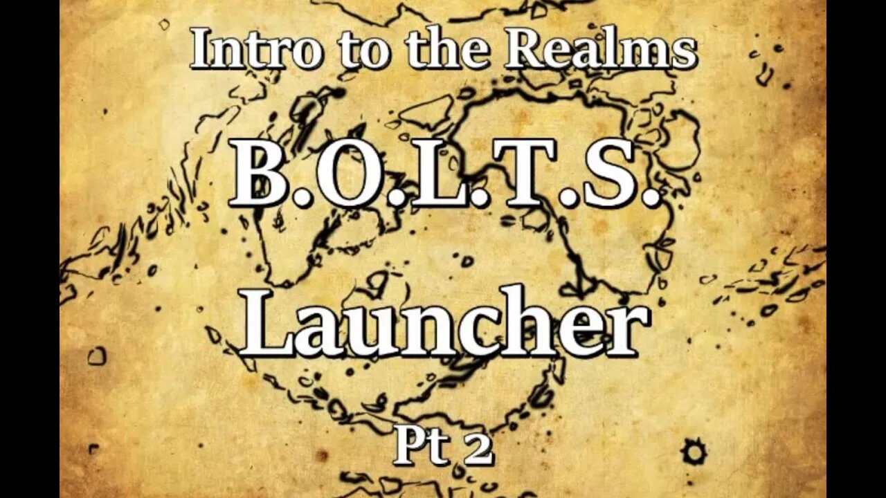 Intro to the Realms S2E32 - B.O.L.T.S. Launchers Pt 2
