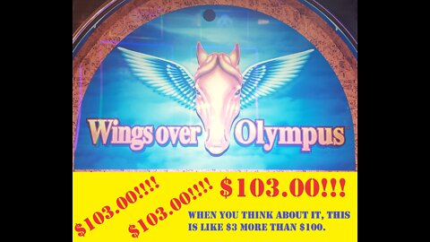 $103.00 win on Wings Over Olympus at The Famous Bonanza Casino in Central City, Colorado