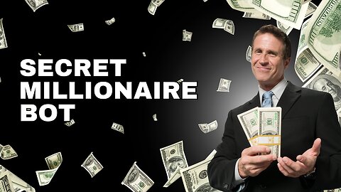 Secret Millionaire Bot