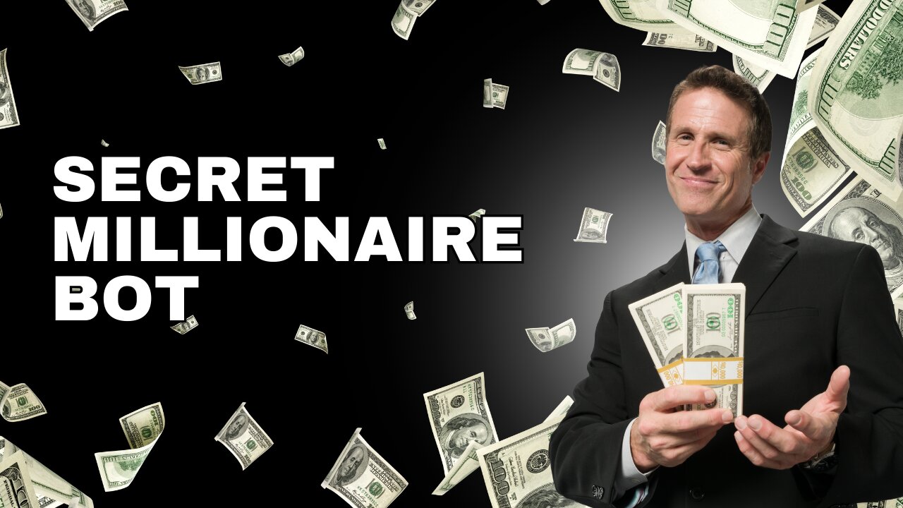 Secret Millionaire Bot