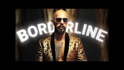 「 Borderline 」Andrew Tate - EDIT | TATE CONFIDENTIAL