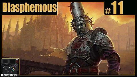 Blasphemous Playthrough | Part 11