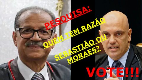 Quem tem razão? Alexandre moraes ou Sebastião Coelho? A população brasileira AMA ou ODEIA o STF?