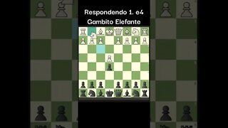 GAMBITO ELEFANTE RESPOSTA A 1.e4 INSCREVA-SE NO CANAL #Shorts #Xadrez #Chess