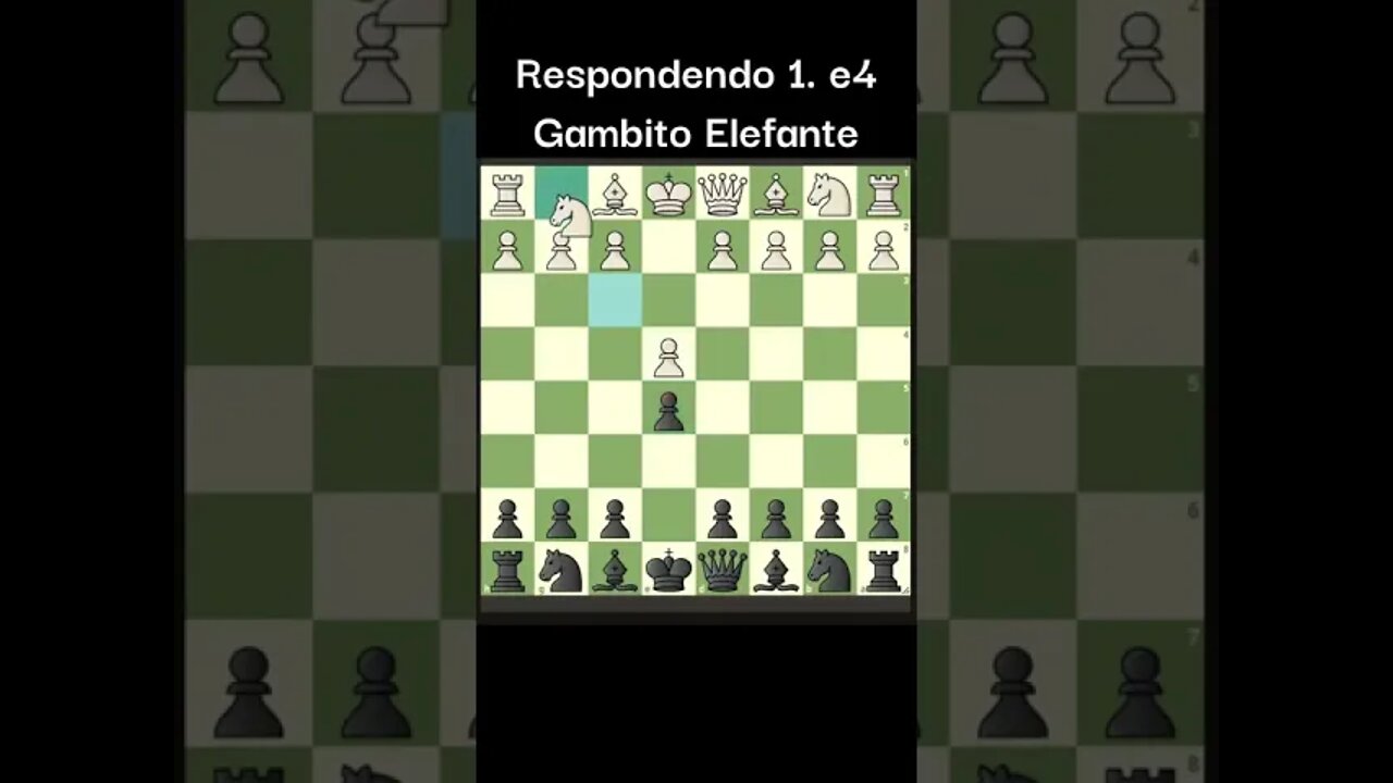 GAMBITO ELEFANTE RESPOSTA A 1.e4 INSCREVA-SE NO CANAL #Shorts #Xadrez #Chess