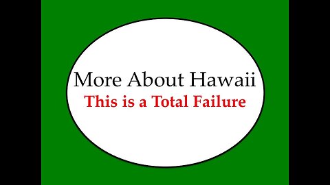 More about Hawaii: This is a Total Failure