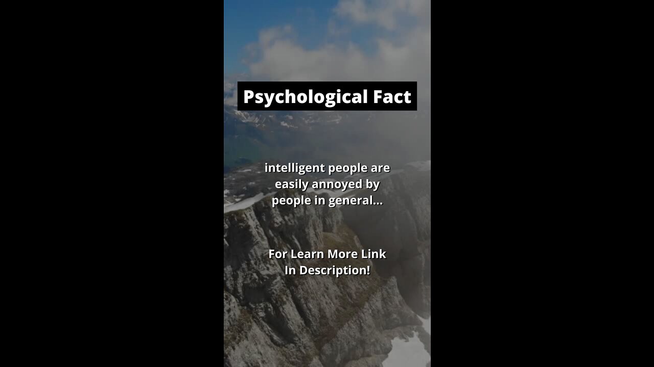 Intelligent people... | Psychological Facts