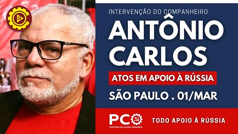 "O lado dos trabalhadores é o lado povo russo contra o imperialismo" | Antônio Carlos Silva