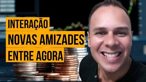 #Live | Interação com os amigos e novas amizades