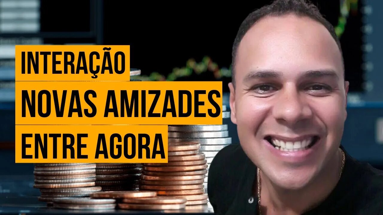 #Live | Interação com os amigos e novas amizades