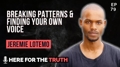 Episode 79 - Jeremie Lotemo | Breaking Patterns & Safety In Relationships