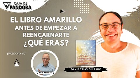 El Libro Amarillo, antes de empezar a Reencarnarte, ¿Qué eras? con David Trías Guirado