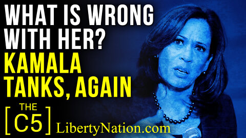 What Is Wrong With Her? Kamala Tanks, Again – C5 TV