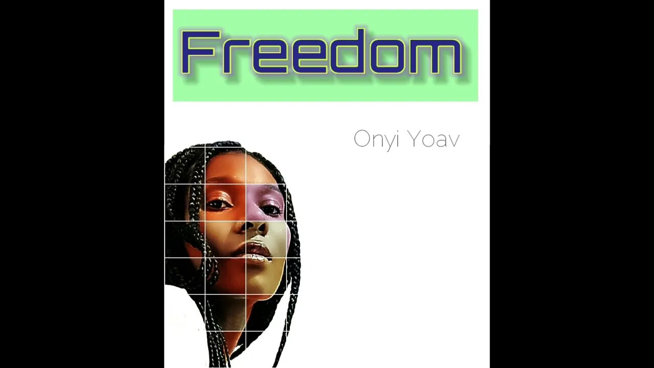 Freedom - Onyi Yoav