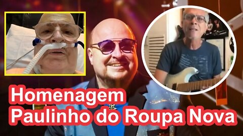 HOMENGEM A PAULINHO ROUPA NOVA