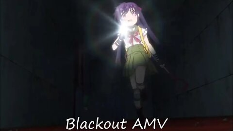 Blackout 「AMV」Gakkou Gurashi