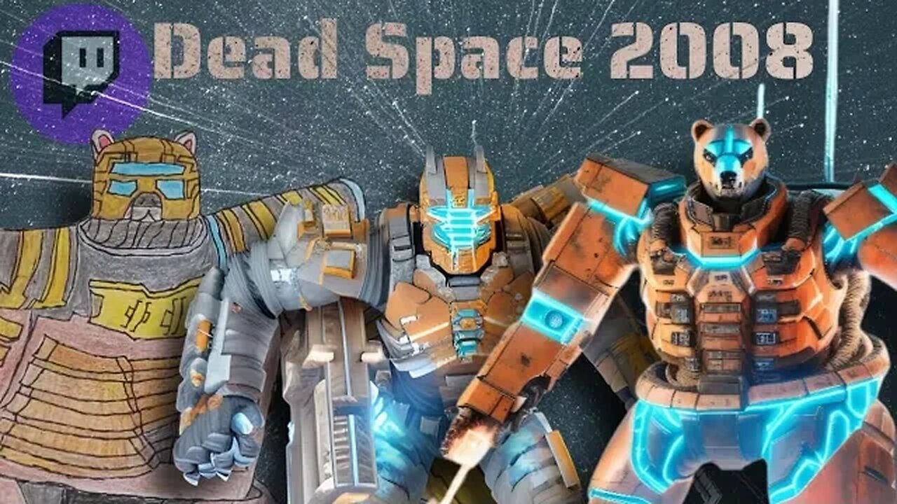 Dead Space 2008 while streaming on Twitch