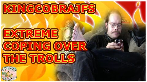 KingCobraJFS - Extreme Coping Over The Trolls