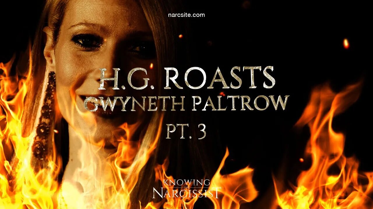HG Roasts No. 2 - Gwyneth Paltrow : Part 3