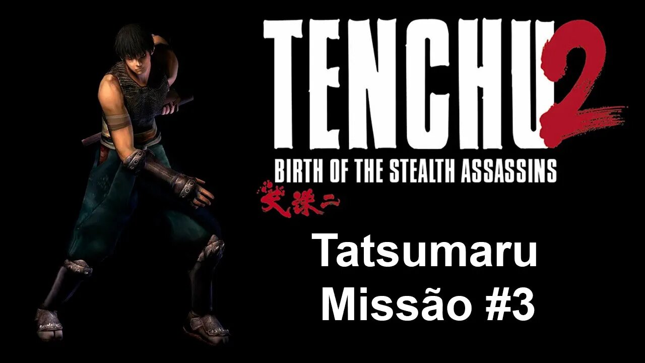 [PS1] - Tenchu 2: Birth Of The Stealth Assassins - [Tatsumaru - Missão 3] - 1440p