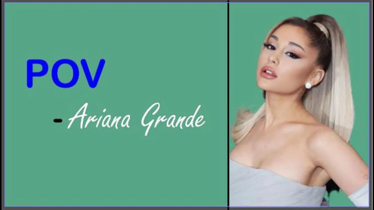 POV - Ariana Grande | Hollywood's Lyrics #13