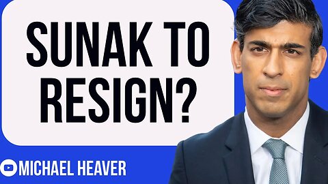 Rishi Sunak To RESIGN?