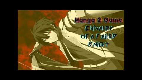 Manga 2 Game: Chivalry of a Failed Knight