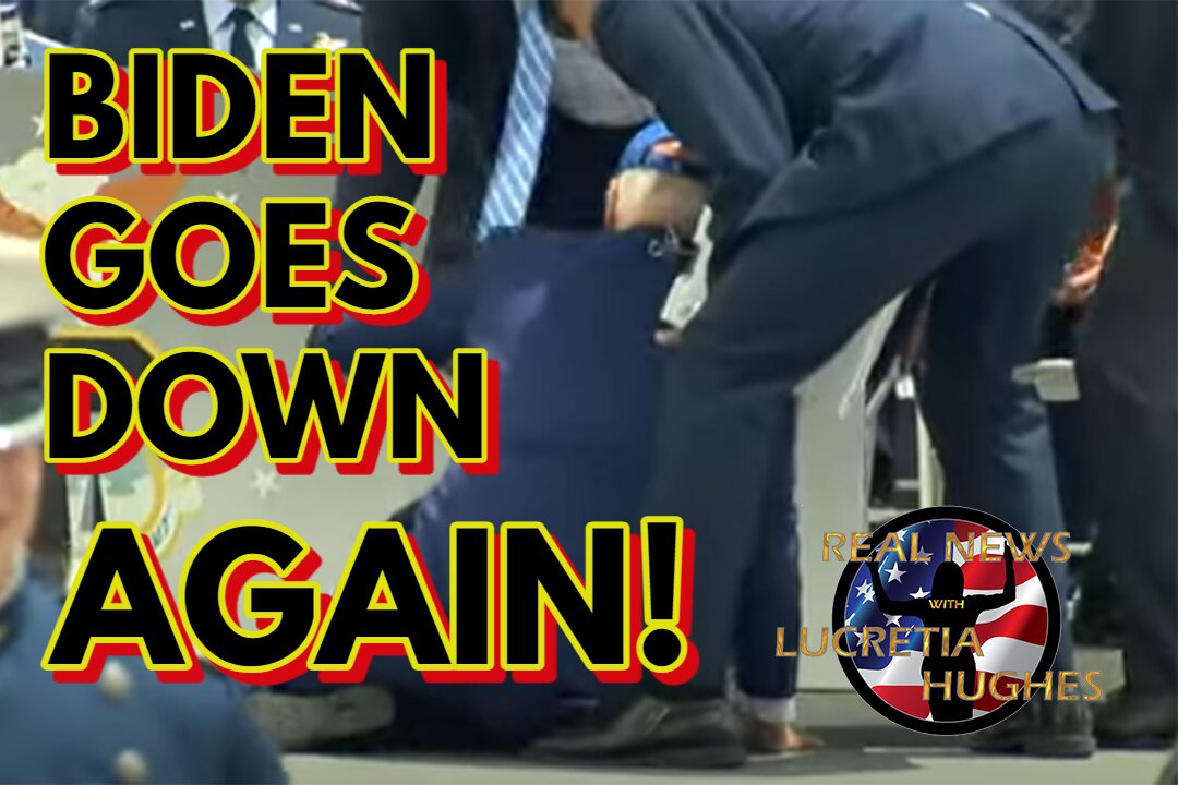 Biden Goes Down AGAIN... and more... Real News with Lucretia Hughes