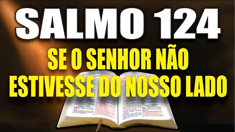 Livro dos Salmos da Bíblia: Salmo 124