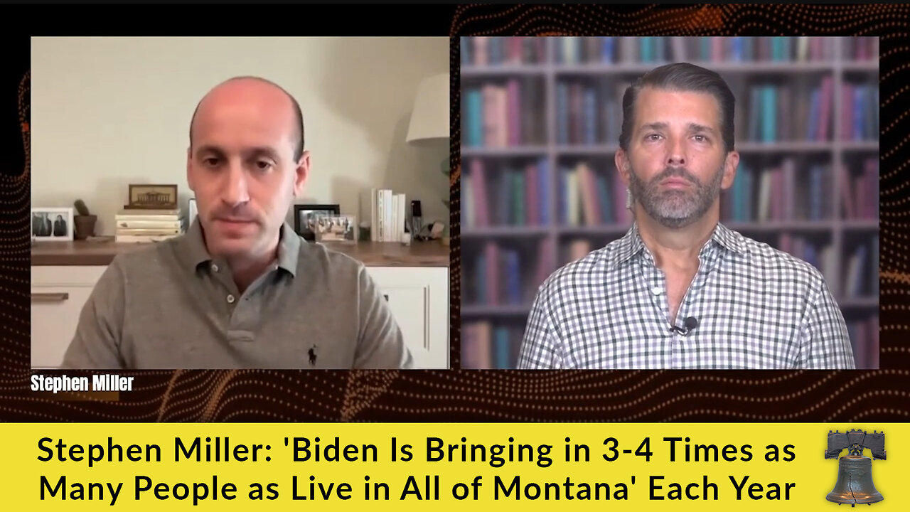 Stephen Miller: 'Biden Is Bringing in 3-4 Times as Many People as Live in All of Montana' Each Year