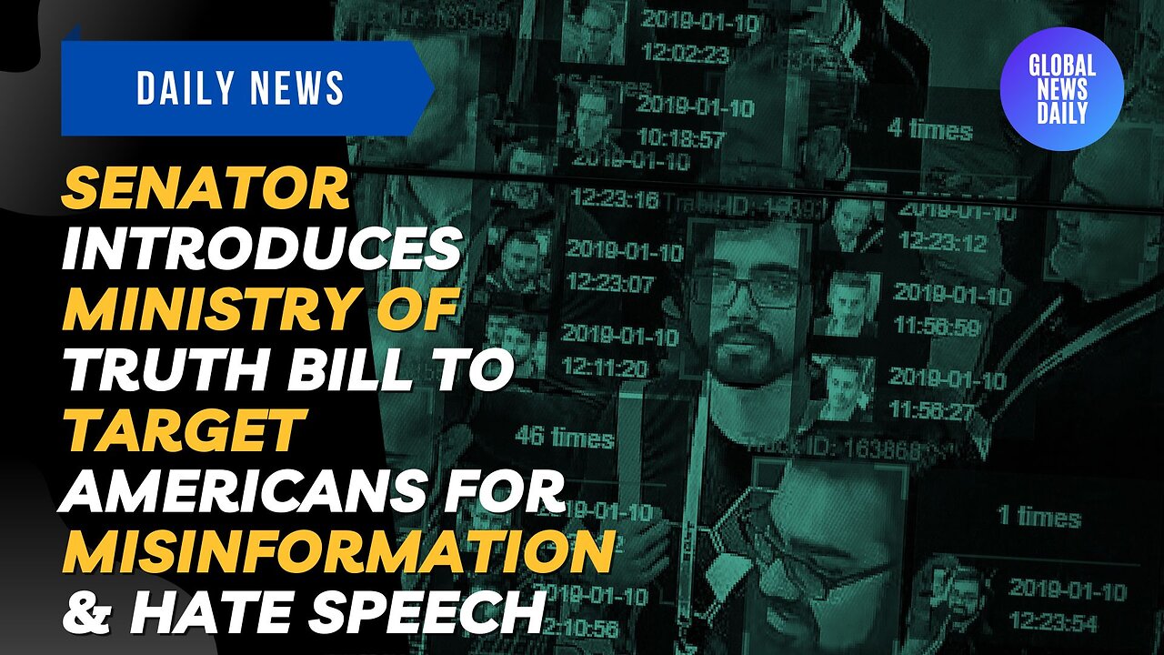 Senator Introduces Ministry of Truth Bill to Target Americans for Misinformation & Hate Speech