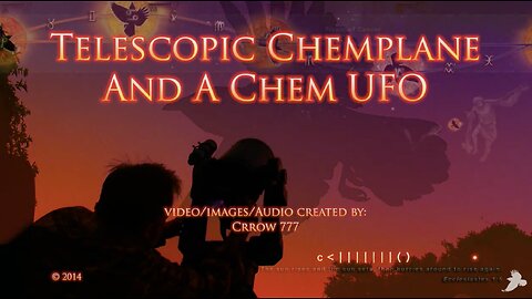 Telescopically Filmed Chemplane & UFO